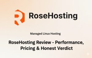 Read more about the article RoseHosting Review 2026 – Performance, Pricing & Honest Verdict