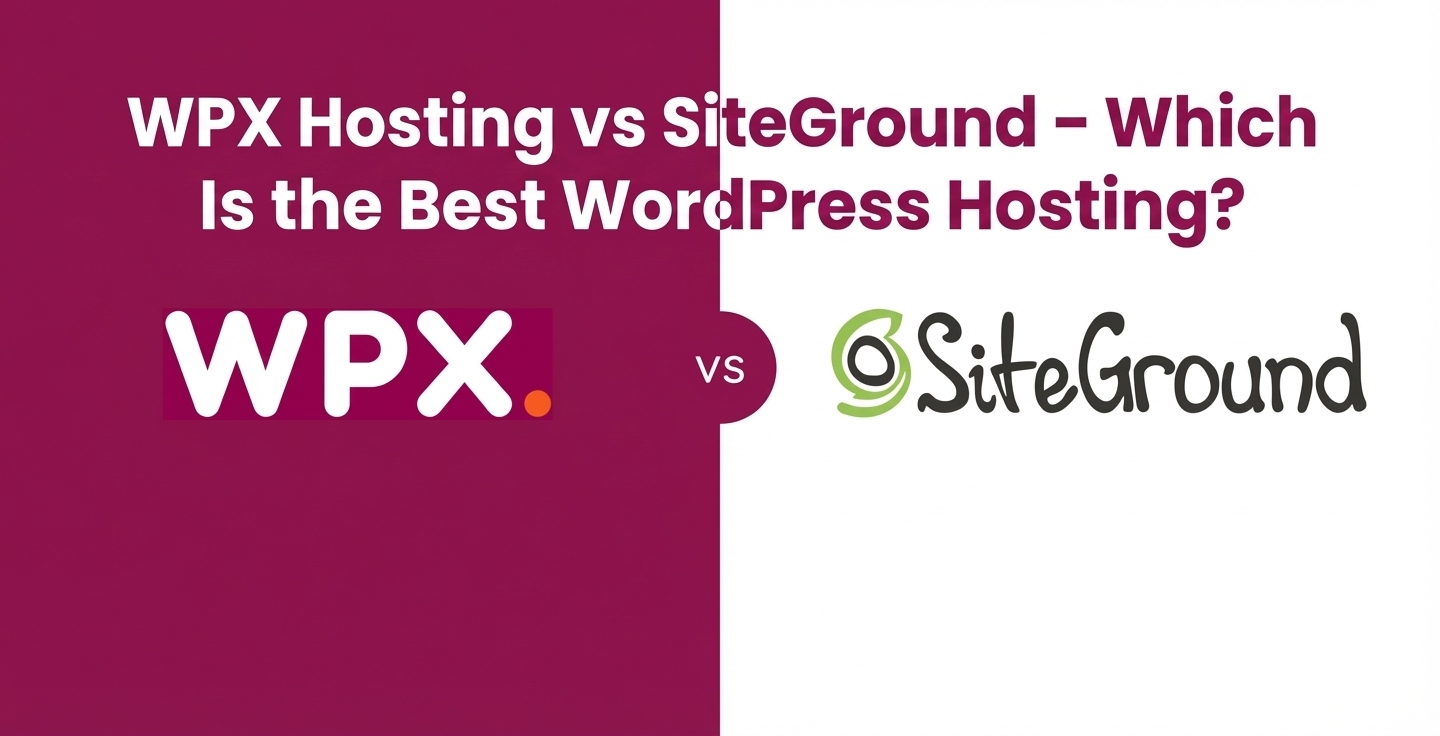 Read more about the article WPX Hosting vs SiteGround (2026) – Which Is the Best WordPress Hosting?